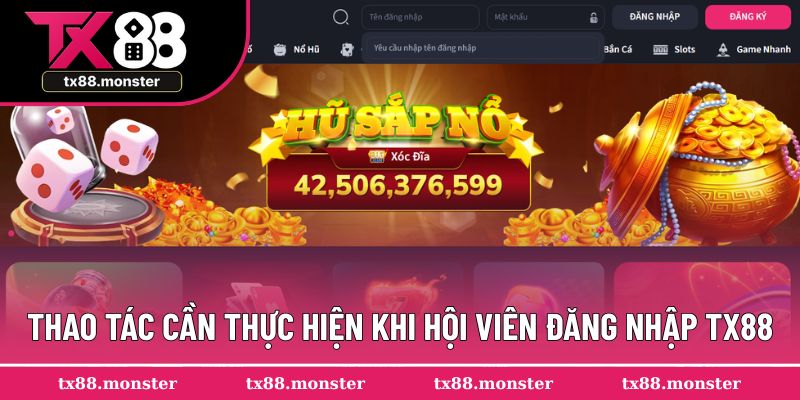 Thao tác cần thực hiện khi hội viên đăng nhập TX88