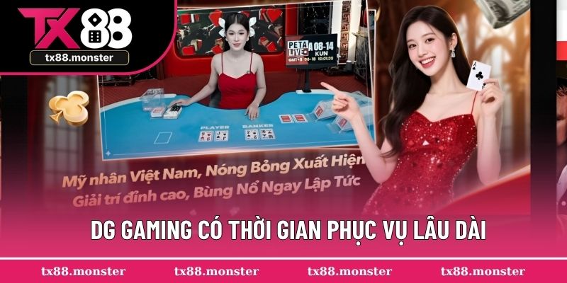 DG Gaming có thời gian phục vụ lâu dài