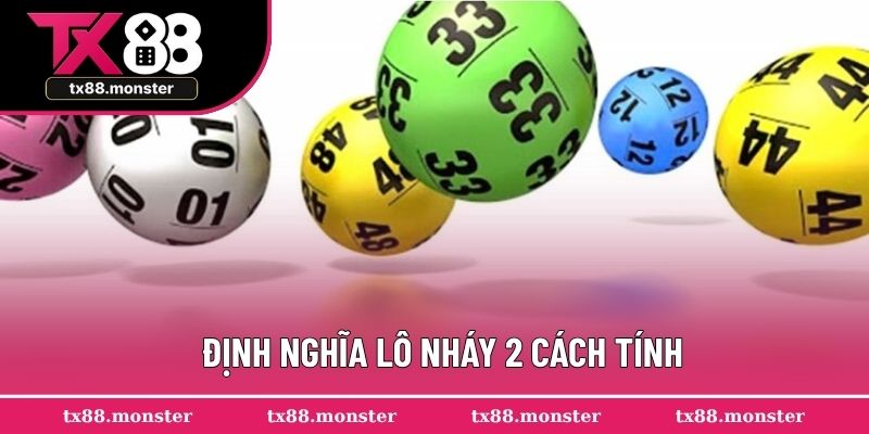 Định nghĩa chính xác lô nháy 2 cách tính cho hội viên