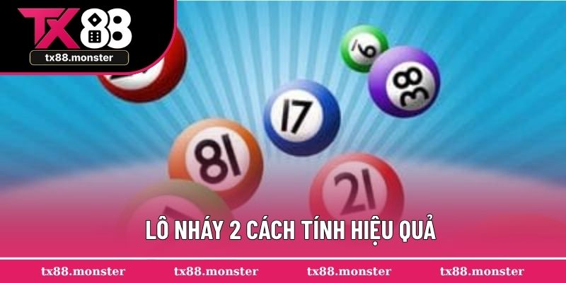 Tổng hợp lô nháy 2 cách tính hiệu quả cho người chơi