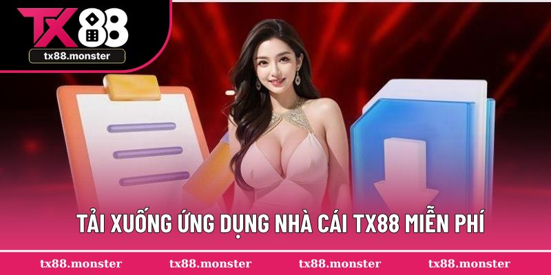 Tải xuống ứng dụng nhà cái TX88 miễn phí