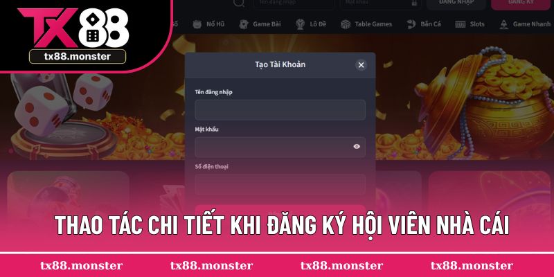 Thao tác chi tiết khi đăng ký hội viên nhà cái