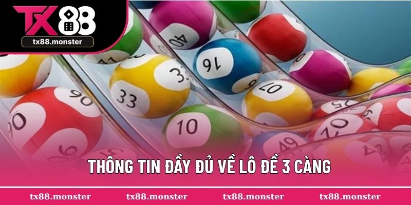 Chơi lô đề 3 càng với thông tin đầy đủ nhất