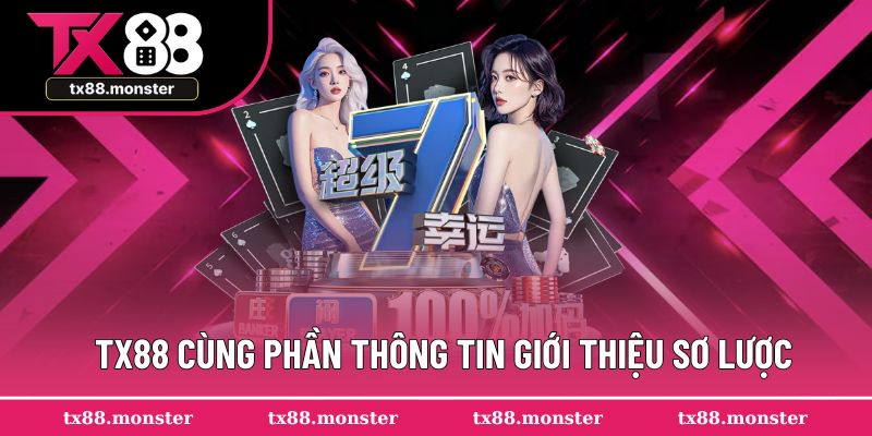 TX88 cùng phần thông tin giới thiệu sơ lược