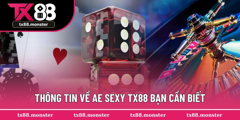 Thông tin về AE Sexy TX88 bạn cần biết