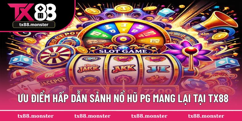 Điểm qua thế mạnh của sảnh slots PG