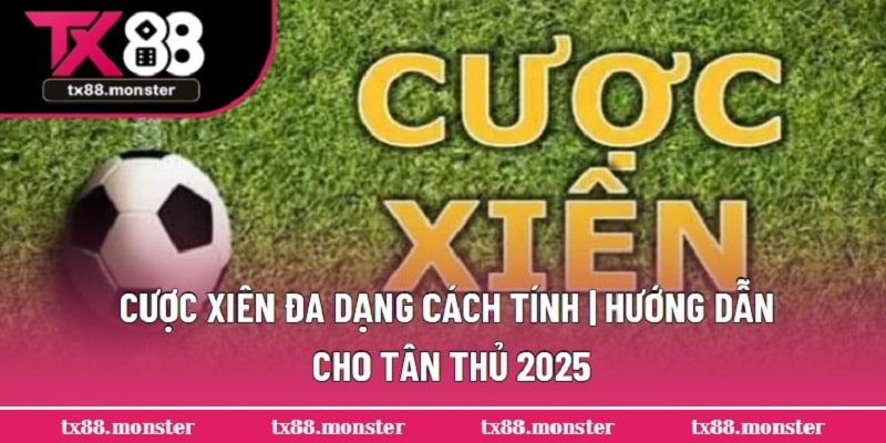 Cược xiên đa dạng