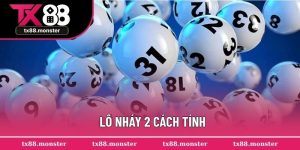 Lô nháy 2 cách tính