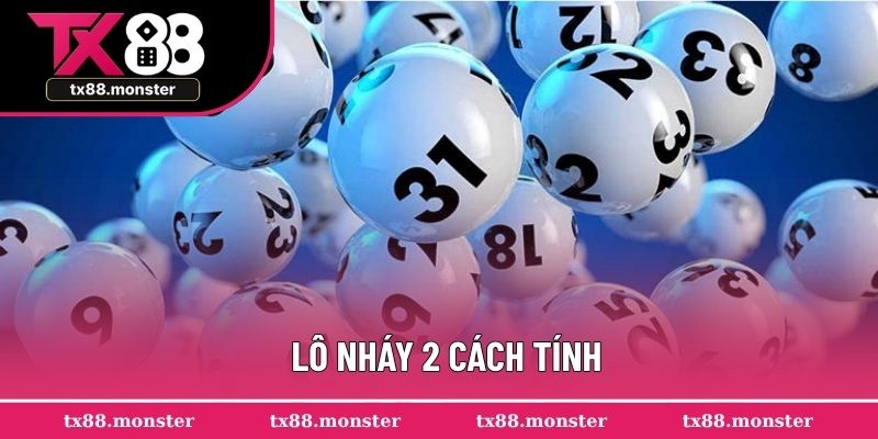 Lô nháy 2 cách tính