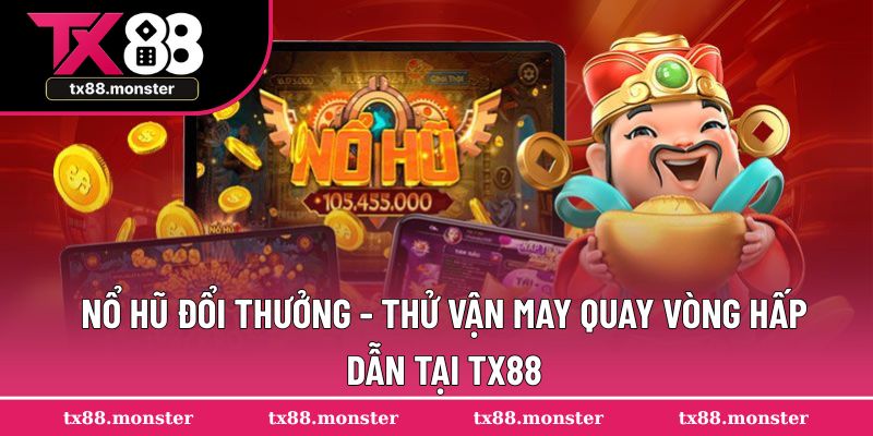 nổ hũ đổi thưởng