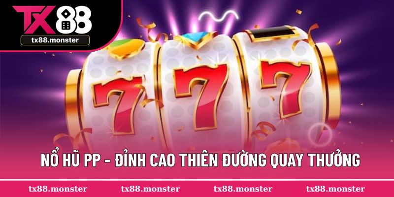 Nổ hũ PP